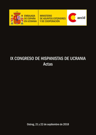 Actas del IX Congreso de Hispanistas de Ucrania, Ostrog, 21 y 22 de septiembre de 2018
